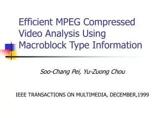 Efficient MPEG Compressed Video Analysis Using Macroblock Type Information