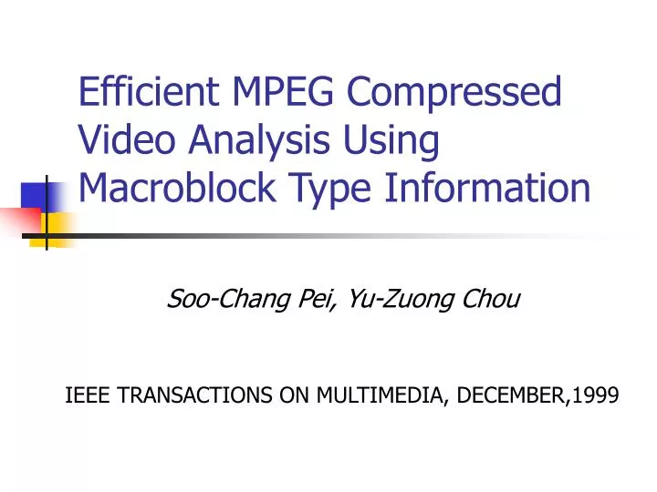 efficient mpeg compressed video analysis using macroblock type information