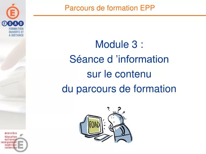 module 3 s ance d information sur le contenu du parcours de formation