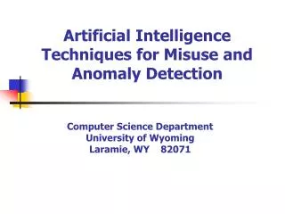 Artificial Intelligence Techniques for Misuse and Anomaly Detection