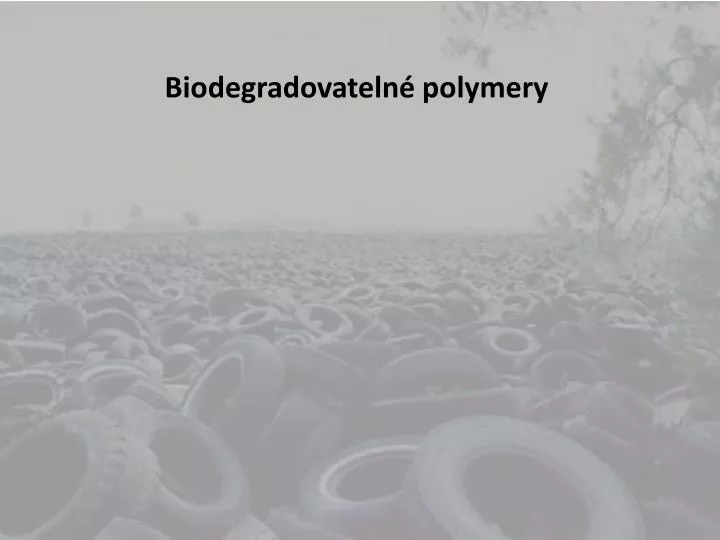 biodegradovateln polymery