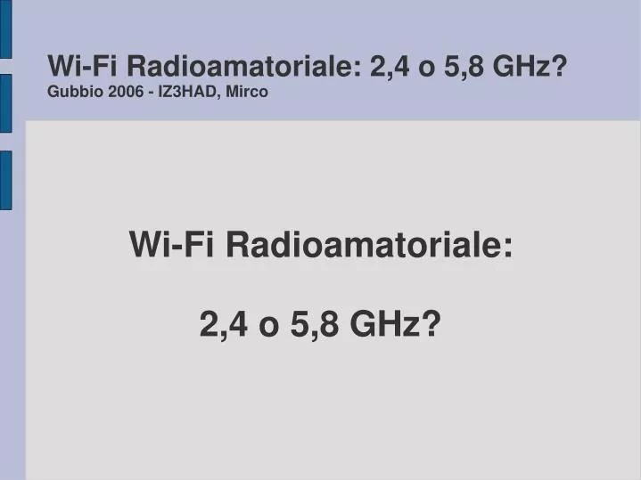 wi fi radioamatoriale 2 4 o 5 8 ghz