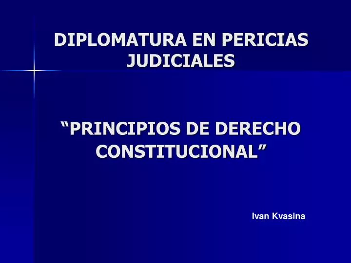 diplomatura en pericias judiciales principios de derecho constitucional