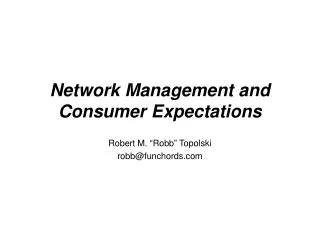 Network Management and Consumer Expectations