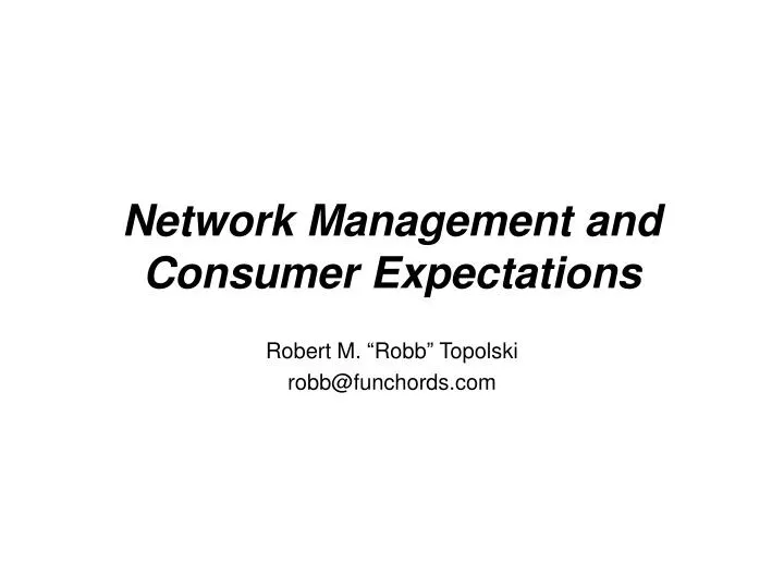 network management and consumer expectations