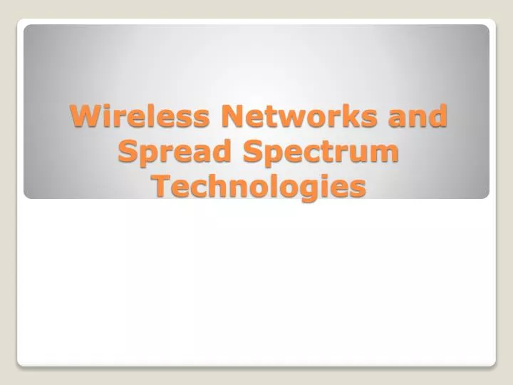 wireless networks and spread spectrum technologies