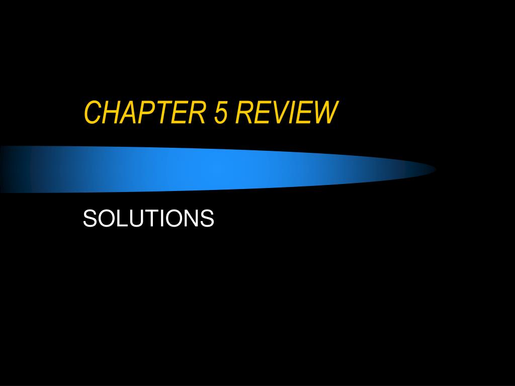 PPT - CHAPTER 5 REVIEW PowerPoint Presentation, free download - ID:4565072