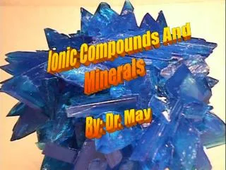 Ionic Compounds And Minerals
