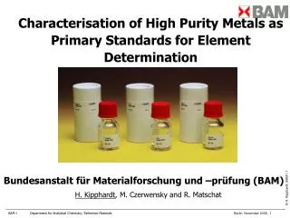 Characterisation of High Purity Metals as Primary Standards for Element Determination