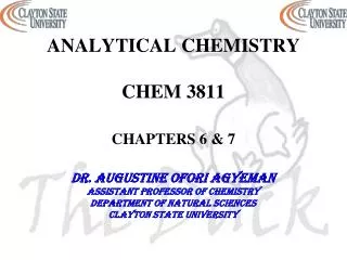 ANALYTICAL CHEMISTRY CHEM 3811 CHAPTERS 6 &amp; 7
