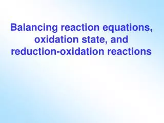 balancing reaction equations oxidation state and reduction oxidation reactions