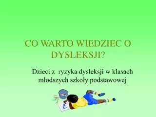 co warto wiedziec o dysleksji