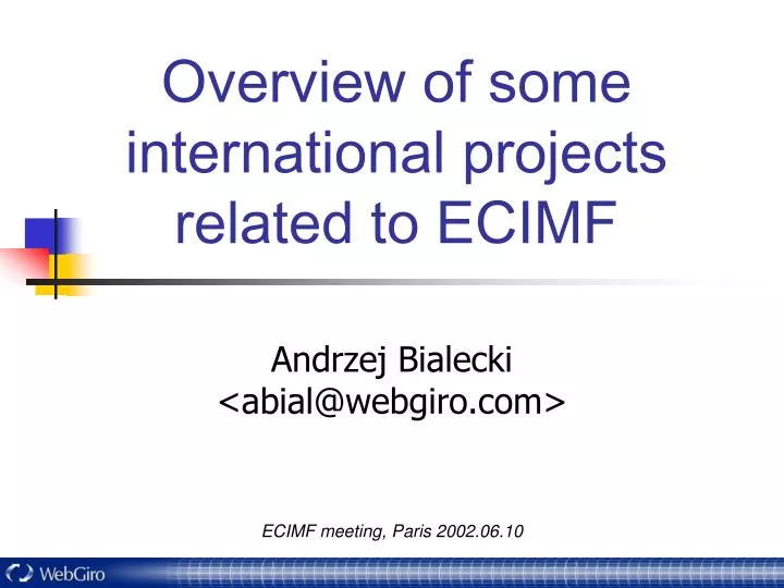 overview of some international projects related to ecimf