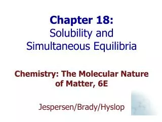 Chapter 18: Solubility and Simultaneous Equilibria