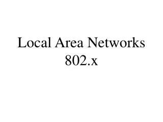 Local Area Networks 802.x