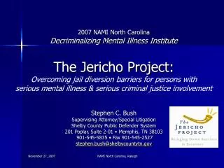 2007 NAMI North Carolina Decriminalizing Mental Illness Institute The Jericho Project: