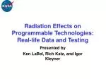 Radiation Effects on Programmable Technologies: Real-life Data and Testing