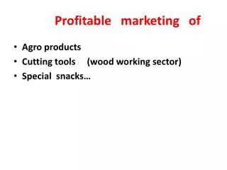 Profitable marketing of
