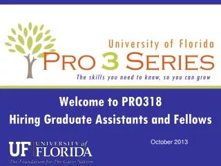 Welcome to PRO318 Hiring Graduate Assistants and Fellows