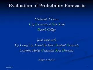 Evaluation of Probability Forecasts