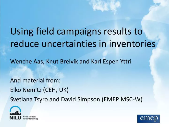 using field campaigns results to reduce uncertainties in inventories