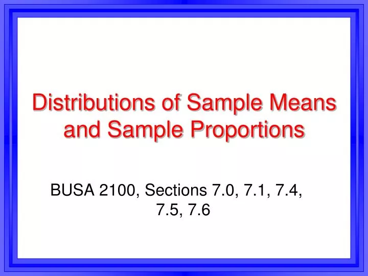distributions of sample means and sample proportions
