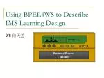 Using BPEL4WS to Describe IMS Learning Design
