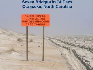 Seven Bridges in 74 Days Ocracoke, North Carolina