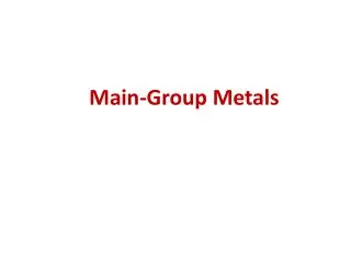 Main-Group Metals