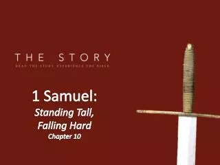 1 Samuel: Standing Tall, Falling Hard Chapter 10