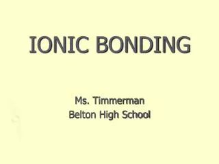 IONIC BONDING