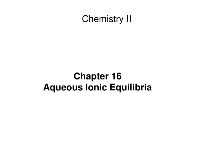 chapter 16 aqueous ionic equilibria