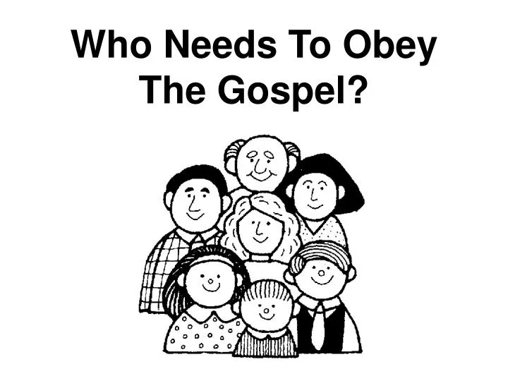 who needs to obey the gospel