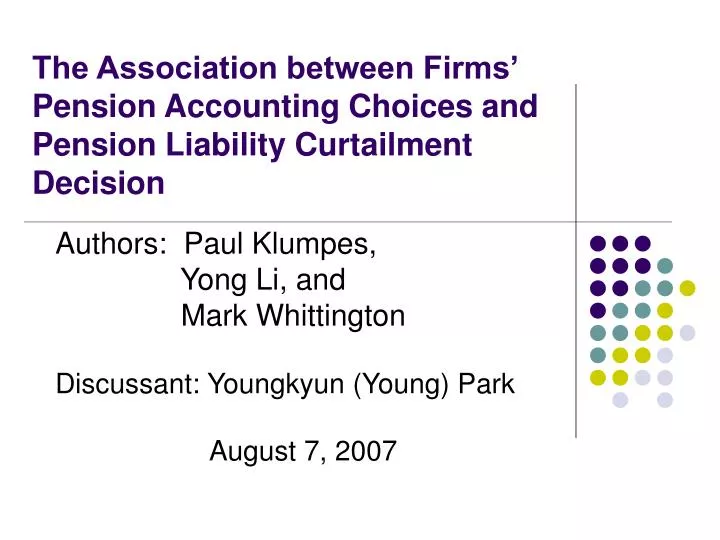 the association between firms pension accounting choices and pension liability curtailment decision