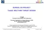 EURISOL DS PROJECT Task#2: MULTI-MW TARGET DESIGN - slide 1