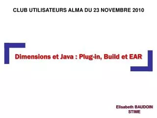 dimensions et java plug in build et ear