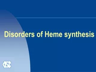 Disorders of Heme synthesis
