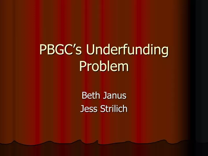 pbgc s underfunding problem