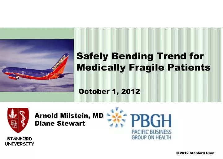 safely bending trend for medically fragile patients
