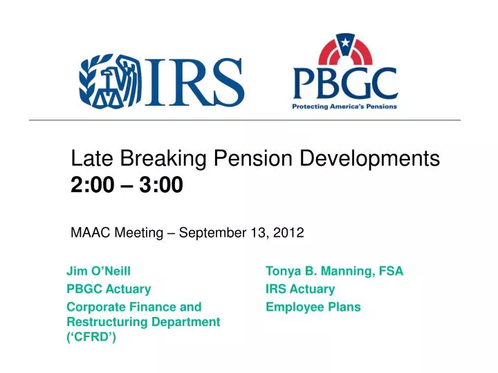 late breaking pension developments 2 00 3 00 maac meeting september 13 2012