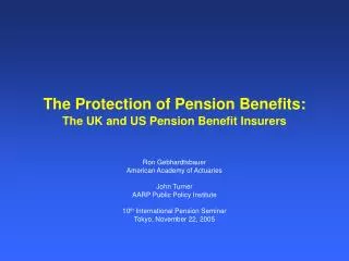 The Protection of Pension Benefits: The UK and US Pension Benefit Insurers