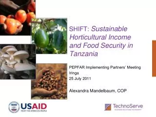 SHIFT: Sustainable Horticultural Income and Food Security in Tanzania