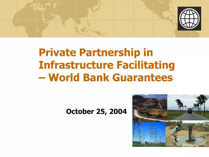 private partnership in infrastructure facilitating world bank guarantees