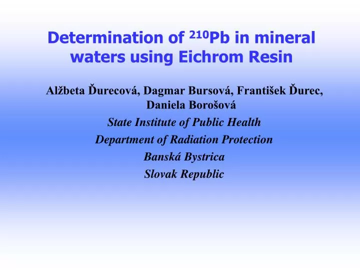 determination of 210 pb in mineral waters using eichrom resin