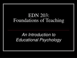 EDN 203: Foundations of Teaching