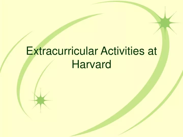 extracurricular activities at harvard