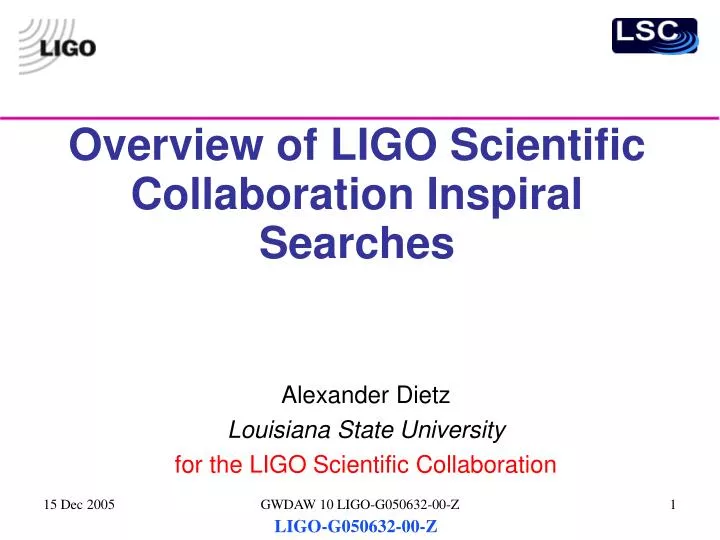 alexander dietz louisiana state university for the ligo scientific collaboration