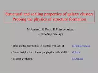Structural and scaling properties of galaxy clusters Probing the physics of structure formation