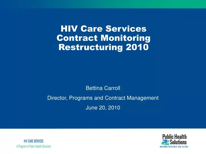 hiv care services contract monitoring restructuring 2010