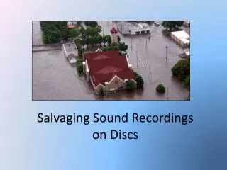Salvaging Sound Recordings on Discs